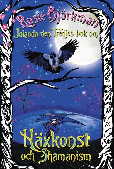 Cover for Rosie Björkman · Jolanda den tredjes bok om häxkonst och shamanism (Bound Book) (2013)