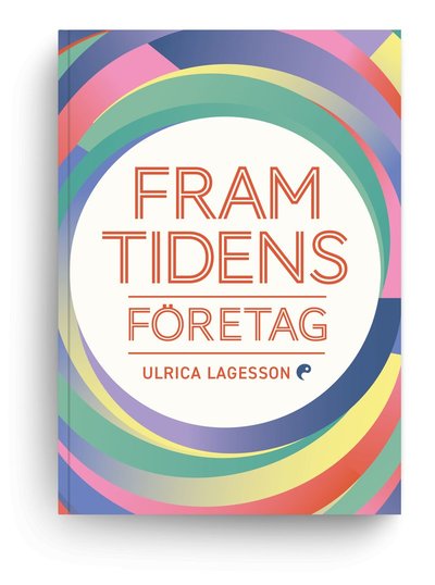 Cover for Ulrica  Lagesson · Framtidens företag (Paperback Book) (2024)