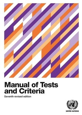 Cover for United Nations: Economic Commission for Europe · Recommendations on the transport of dangerous goods: manual of tests and criteria (Paperback Book) [7th rev. edition] (2020)