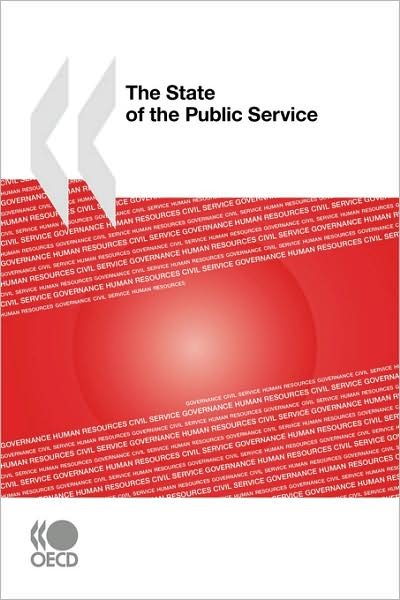 The State of the Public Service - Oecd Organisation for Economic Co-operation and Develop - Books - OECD Publishing - 9789264055940 - December 23, 2008