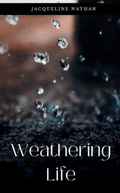 Cover for Jacqueline Nathan · Weathering Life (Paperback Book) (2023)
