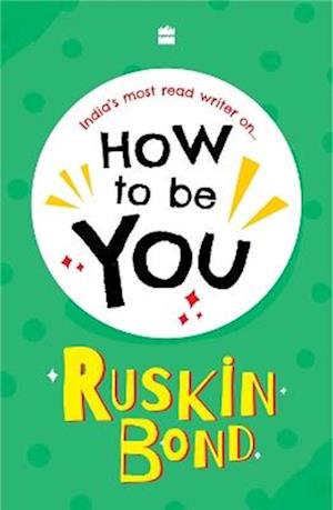 Cover for Ruskin Bond · How To Be You (Hardcover Book) (2025)