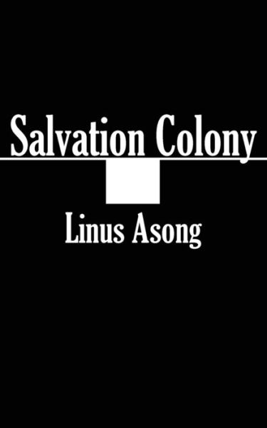 Cover for Linus Asong · Salvation Colony (Paperback Book) (2009)