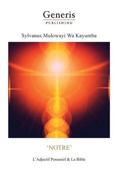 Cover for Sylvanus Mulowayi Wa Kayumba · Notre' (Paperback Book) (2020)