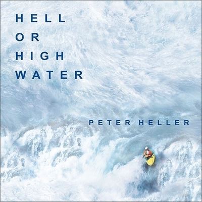 Hell or High Water - Peter Heller - Muzyka - TANTOR AUDIO - 9798200149940 - 15 października 2004