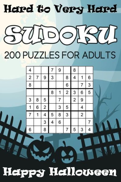 Cover for Gurin Alena Gurin · Hard to Very Hard Sudoku Happy Halloween: 200 Puzzles For Adults (Taschenbuch) (2022)