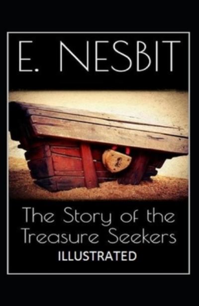 Cover for E Nesbit · The Story of the Treasure Seekers Annotated (Pocketbok) [Annotated edition] (2021)