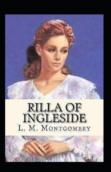 Cover for Lucy Maud Montgomery · Rilla of Ingleside illustrated (Paperback Book) (2021)