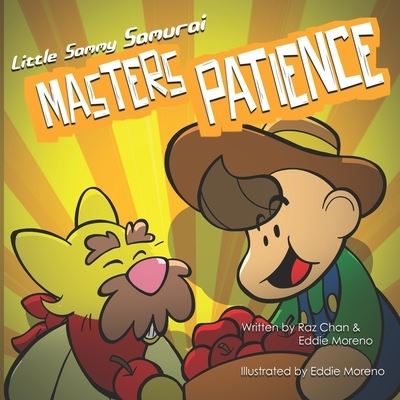 Cover for Raz Chan · Little Sammy Samurai Masters Patience: A Children's Book About Perseverance and Diligence - Little Sammy Samurai &amp; Dojo Max Life Skills (Taschenbuch) (2021)