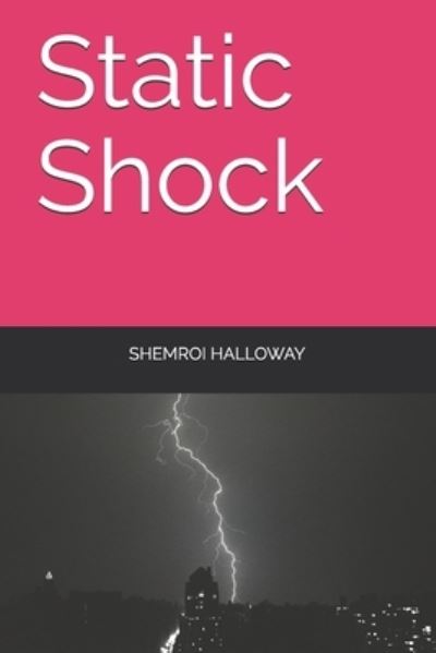 Cover for Shemroi Lexter Halloway · Static Shock (Paperback Book) (2021)