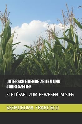 Cover for Ssemugoma Evangelist Francisco · Unterscheidende Zeiten Und Jahreszeiten (Pocketbok) (2020)