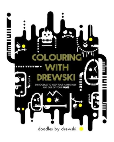 Cover for Doodles by Drewski · Colouring with Drewski (Paperback Book) (2020)