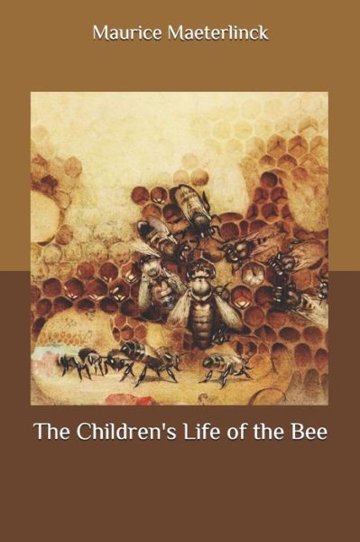 Cover for Maurice Maeterlinck · The Children's Life of the Bee (Paperback Book) (2020)