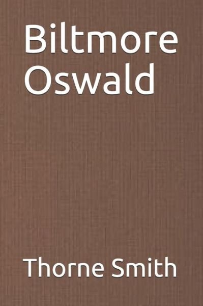 Cover for Thorne Smith · Biltmore Oswald (Pocketbok) (2020)