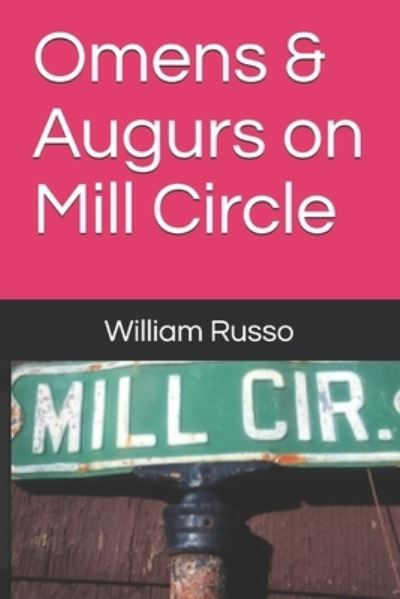 Cover for William Russo · Omens &amp; Augurs on Mill Circle (Paperback Book) (2020)