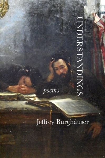 Cover for Jeffrey Burghauser · Understandings: Poems (Paperback Book) (2021)