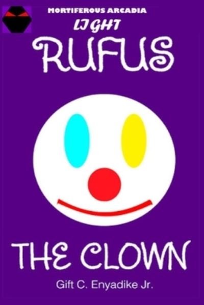 Cover for Enyadike, Gift C, Jr · Rufus The Clown - Rufus the Clown (Paperback Book) (2020)