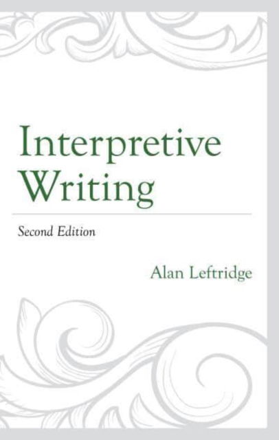 Interpretive Writing - National Association for Interpretation - Alan Leftridge - Böcker - National Association for Interpretation - 9798881803940 - 21 januari 2025