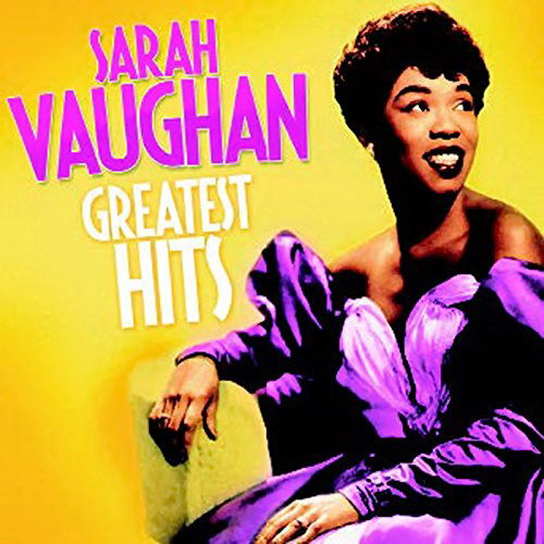 Greatest Hits - Sarah Vaughan - Musik - ZYX - 0090204704941 - 28 maj 2015