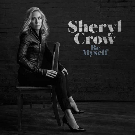 Cover for Sheryl Crow · Be Myself (LP) (2017)