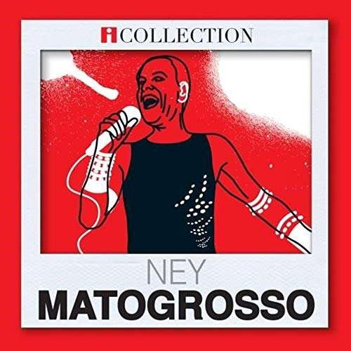 Cover for Ney Matogrosso · Serie Icollection (CD) (2016)