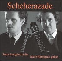 Cover for Dieupart / Paganini / Lindgard / Henriques · Scheherazade: Arrangements for Violin &amp; Guitar (CD) (2005)