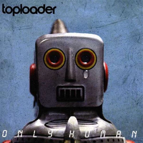 Cover for Toploader · Only Human (CD) (2011)