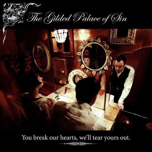 Cover for Gilded Palace Of Sin · You Break Your Hearts, We'll Tear Yours Out (LP) (2009)