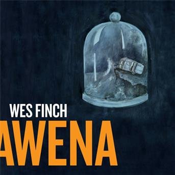 Cover for Wes Finch · Awena (CD) (2015)