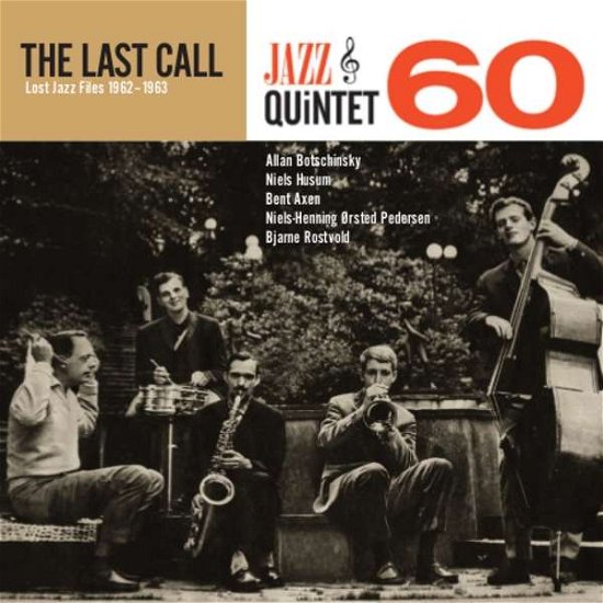 Last Call-Lost Jazz Files 1962/63 - Jazz Quintet 60 - Musik - SONORAMA - 0882119009941 - 16. marts 2017