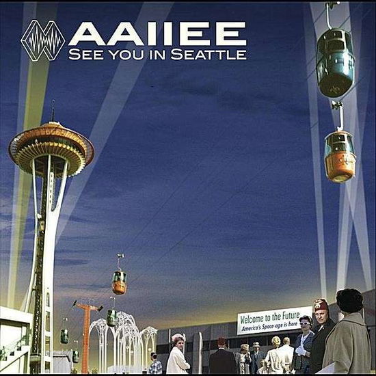 Cover for Aaiiee · See You in Seattle (CD) (2012)