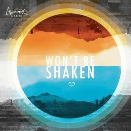 Cover for Awakening · Wont Be Shaken (CD) (2013)