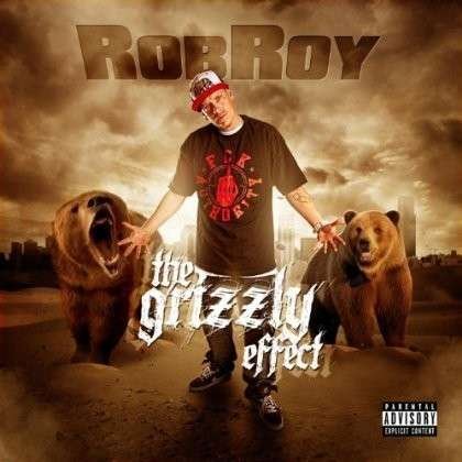 Cover for Rob Roy · The Grizzly Effect (CD) (2013)