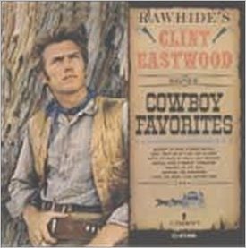 Cover for Clint Eastwood · Raw Hide's Clint Eastwood Shings Cowboy Favorites (CD) [Japan Import edition] (2010)