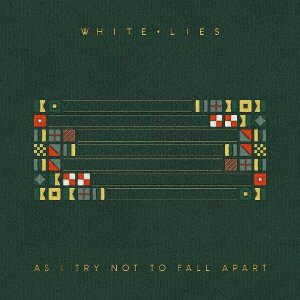 As I Try Not To Fall Apart - White Lies - Musik - PLAY IT AGAIN SAM - 4526180587941 - 4. februar 2022
