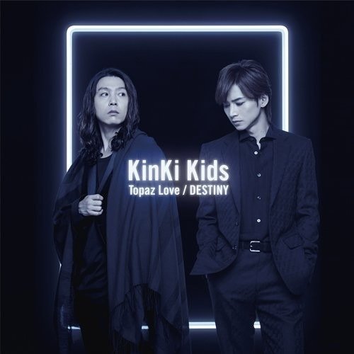 Cover for Kinki Kids · Topaz Love / Destiny (CD) [Japan Import edition] (2018)
