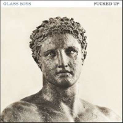 Glass Boys - Fucked Up - Música -  - 4582214510941 - 8 de julho de 2014