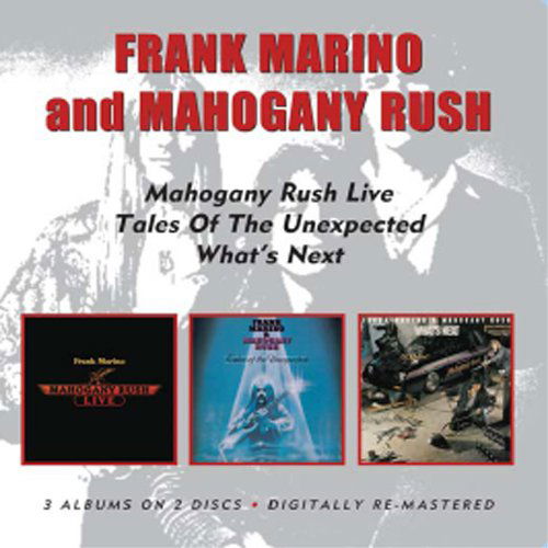 Frank Marino & Mahogany · Live / Tales Of The Unexpected / What's Next (CD) [Remastered edition] (2009)