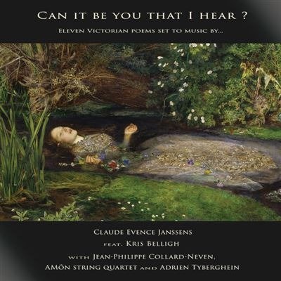 Cover for Janssens, Claude-Evence / Kris Belligh / Amon String Quartet · Can It Be You That I Hear (CD) (2023)