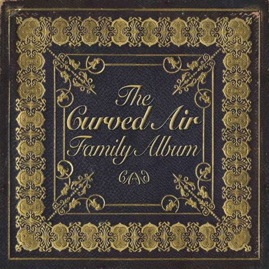 The Curved Air Family Album - Curved Air - Musique - CURVED AIR RECORDS - 5060105490941 - 6 septembre 2019