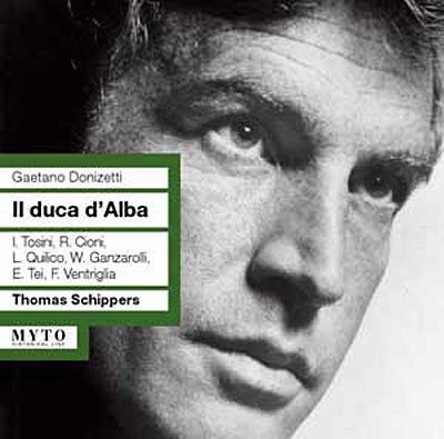 Cover for Donizetti / Tosini / Cioni / Quilico / Tei · Il Duca D'alba (CD) (2009)