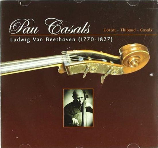 Cover for Pablo Casals · Ludwig Van Beethoven (CD) (2002)