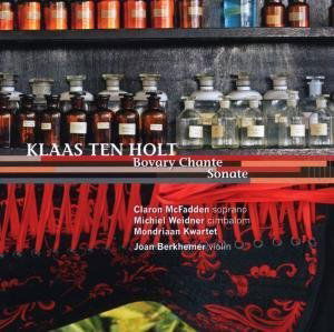 Cover for K. Ten Holt · Bovary Chante / Sonata (CD) (2014)