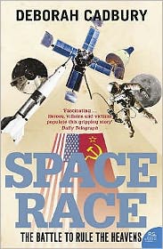 Cover for Deborah Cadbury · Space Race: The Battle to Rule the Heavens (Paperback Book) (2006)