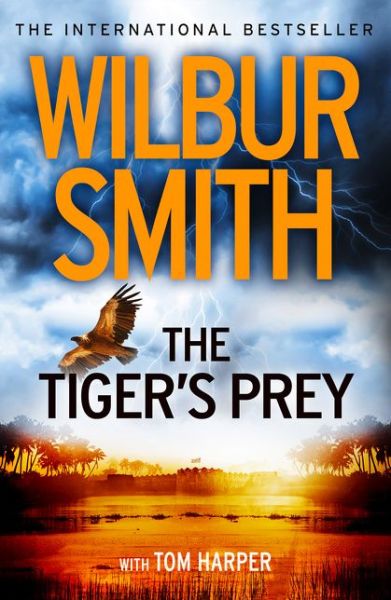 The Tiger’s Prey - Wilbur Smith - Kirjat - HarperCollins Publishers - 9780007535941 - torstai 17. toukokuuta 2018