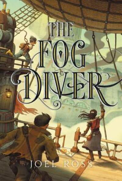 Cover for Joel Ross · The Fog Diver - Fog Diver (Paperback Book) [First edition. edition] (2016)