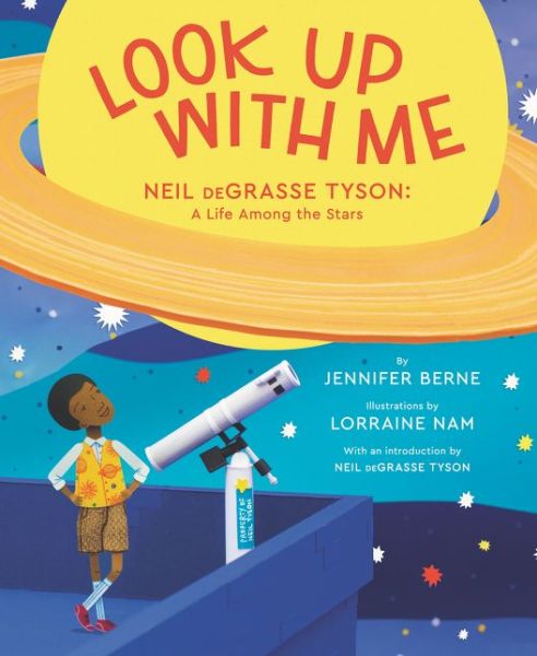 Cover for Jennifer Berne · Look Up with Me: Neil deGrasse Tyson: A Life Among the Stars (Inbunden Bok) (2019)