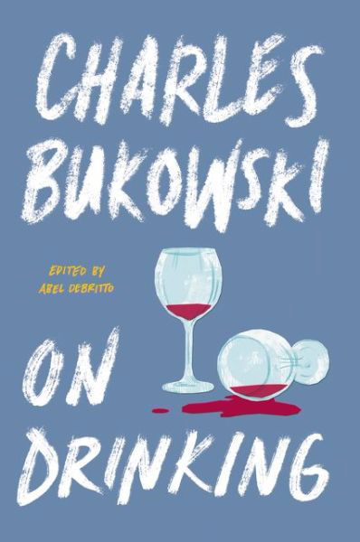 Cover for Charles Bukowski · On Drinking (Buch) (2019)