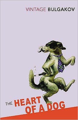 The Heart Of A Dog - Mikhail Bulgakov - Books - Vintage Publishing - 9780099529941 - April 2, 2009