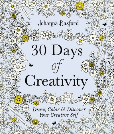 30 Days of Creativity: Draw, Color, and Discover Your Creative Self - Johanna Basford - Bøker - Penguin Publishing Group - 9780143136941 - 26. oktober 2021